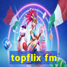 topflix fm